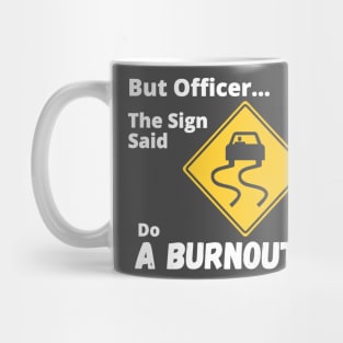 Funny Burnout Sign Mug